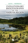 Evolutionary Biogeography of the Andean Region - eBook