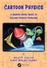 Cartoon Physics : A Graphic Novel Guide to Solving Physics Problems - eBook