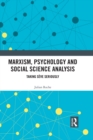 Marxism, Psychology and Social Science Analysis : Taking Seve Seriously - eBook
