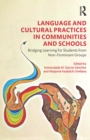 Language and Cultural Practices in Communities and Schools : Bridging Learning for Students from Non-Dominant Groups - eBook