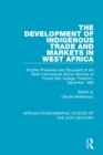The Development of Indigenous Trade and Markets in West Africa : Studies Presented and Discussed at the Tenth International African Seminar at Fourah Bay College, Freetown, December 1969 - eBook