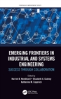 Emerging Frontiers in Industrial and Systems Engineering : Success Through Collaboration - eBook