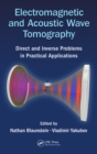 Electromagnetic and Acoustic Wave Tomography : Direct and Inverse Problems in Practical Applications - eBook