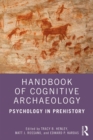 Handbook of Cognitive Archaeology : Psychology in Prehistory - eBook
