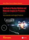 Handbook of Nuclear Medicine and Molecular Imaging for Physicists : Instrumentation and Imaging Procedures, Volume I - eBook