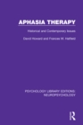 Aphasia Therapy : Historical and Contemporary Issues - eBook