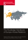 The Routledge Handbook of Europe-Korea Relations - eBook