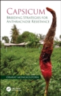 Capsicum : Breeding Strategies for Anthracnose Resistance - eBook