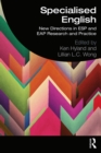 Specialised English : New Directions in ESP and EAP Research and Practice - eBook