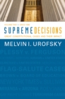 Supreme Decisions, Volume 2 : Great Constitutional Cases and Their Impact, Volume Two: Since 1896 - eBook