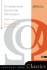 Intermediate Quantum Mechanics : Third Edition - eBook