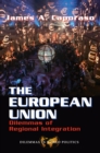 The European Union : Dilemmas Of Regional Integration - eBook