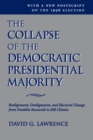 The Collapse Of The Democratic Presidential Majority : Realignment, Dealignment, And Electoral Change From Franklin Roosevelt To Bill Clinton - eBook