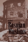 The Bosnian Muslims : Denial Of A Nation - eBook