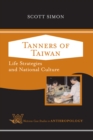 Tanners of Taiwan : Life Strategies and National Culture - eBook