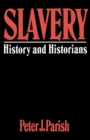 Slavery : History And Historians - eBook