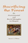 Sacrificing The Forest : Environmental And Social Struggle In Chiapas - eBook