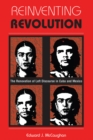 Reinventing Revolution : The Renovation Of Left Discourse In Cuba And Mexico - eBook