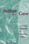 Justice And Care : Essential Readings In Feminist Ethics - eBook