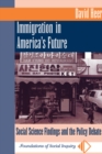 Immigration In America's Future : Social Science Findings And The Policy Debate - eBook