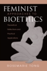 Feminist Approaches To Bioethics : Theoretical Reflections And Practical Applications - eBook