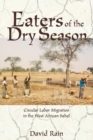 Eaters Of The Dry Season : Circular Labor Migration In The West African Sahel - eBook