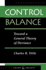 Control Balance : Toward A General Theory Of Deviance - eBook