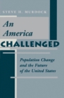 An America Challenged : Population Change And The Future Of The United States - eBook
