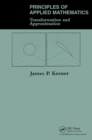 Principles Of Applied Mathematics : Transformation And Approximation - eBook