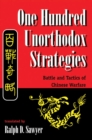 One Hundred Unorthodox Strategies : Battle And Tactics Of Chinese Warfare - eBook