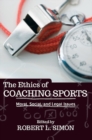 The Ethics of Coaching Sports : Moral, Social and Legal Issues - eBook