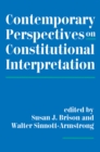 Contemporary Perspectives On Constitutional Interpretation - eBook