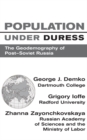 Population Under Duress : Geodemography Of Post-soviet Russia - eBook