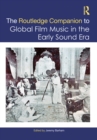 The Routledge Companion to Global Film Music in the Early Sound Era - eBook