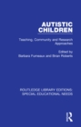 Autistic Children : Teaching, Community and Research Approaches - eBook