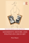 Modernity, History, and Politics in Czech Art - eBook