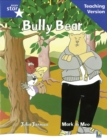 Rigby Star Guided Reading Blue Level: Bully Bear Teaching Version - Book