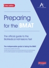 Preparing for the BMAT:  The official guide to the Biomedical Admissions Test New Edition - Book