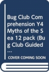 Bug Club Comprehension Y4 Myths of the Sea 12 pack - Book