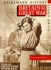 Heinemann History Study Units: Student Book.  Britain and the Great War - Book
