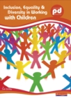 Inclusion, Equality and Diversity in Working with Children - Book