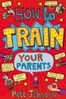 How To Train Your Parents - Book
