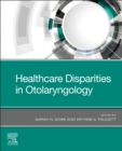 Healthcare Disparities in Otolaryngology - Book