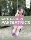 Safe Care in Paediatrics - Book