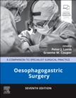 Oesophagogastric Surgery : A Companion to Specialist Surgical Practice - Book