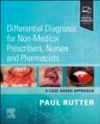 Differential Diagnosis for Non-medical Prescribers, Nurses and Pharmacists: A Case-Based Approach - Book