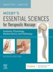 Mosby's Essential Sciences for Therapeutic Massage - E-Book : Mosby's Essential Sciences for Therapeutic Massage - E-Book - eBook