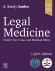 Legal Medicine: Health Care Law and Medical Ethics - INK : Health Care Law and Medical Ethics - eBook
