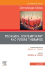 Psoriasis: Contemporary and Future Therapies, An Issue of Dermatologic Clinics, E-Book : Psoriasis: Contemporary and Future Therapies, An Issue of Dermatologic Clinics, E-Book - eBook