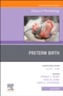Preterm Birth, An Issue of Clinics in Perinatology : Volume 51-2 - Book